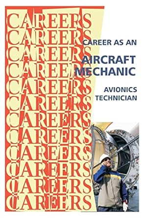 career as an aircraft mechanic avionics technician 1st edition institute for career research 1500177660,