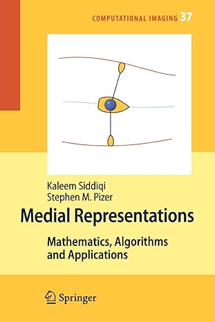 medial representations mathematics algorithms and applications 1st edition kaleem siddiqi ,stephen pizer