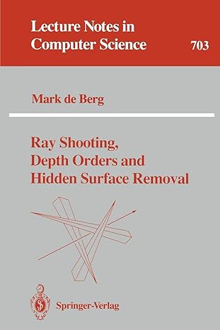 ray shooting depth orders and hidden surface removal 1993rd edition mark de berg 1591332117, 978-1591332114