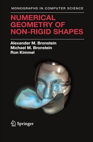 numerical geometry of non rigid shapes 1st edition alexander m. bronstein ,michael m. bronstein ,ron kimmel