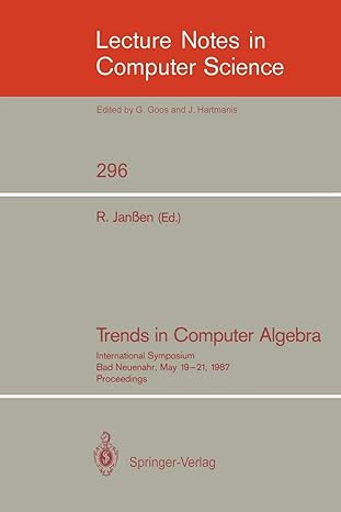 trends in computer algebra international symposium bad neuenahr may 19 21 1987 proceedings 1988 edition