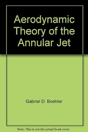 aerodynamic theory of the annular jet 1st edition gabriel d boehler b009b3eyae