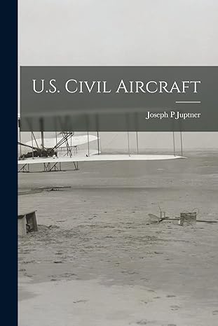 u s civil aircraft 1st edition joseph p juptner 1015207693, 978-1015207691