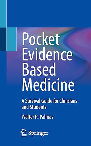 pocket evidence based medicine a survival guide for clinicians and students 1st edition walter r palmas