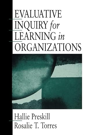 evaluative inquiry for learning in organizations 1st edition hallie preskill ,rosalie t torres 0761904549,