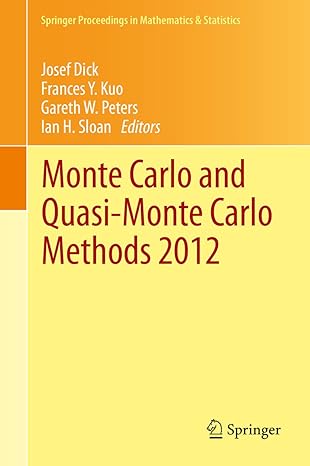 monte carlo and quasi monte carlo methods 2012 2013th edition josef dick ,frances y kuo ,gareth w peters ,ian