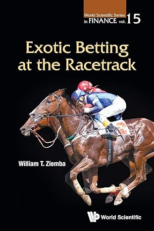 exotic betting at the racetrack 2nd edition william t ziemba 9813278781, 978-9813278783