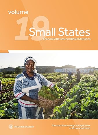 small states economic review and basic statistics volume 19 1st edition commonwealth secretariat 1849291586,