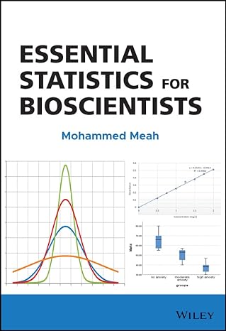 essential statistics for bioscientists 1st edition mohammed meah b00bfwuv1k, 978-1119712008