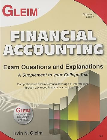 financial accounting exam questions and explanations 16th edition ph d gleim, irvin n ,grady m irwin