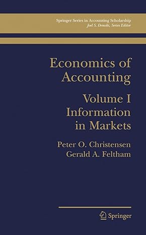 economics of accounting information in markets 2002nd edition peter ove christensen ,gerald feltham