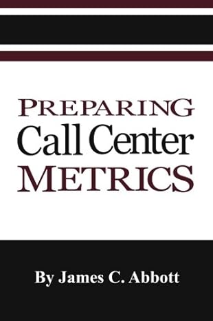 preparing call center metrics 1st edition james c abbott 188735509x, 978-1887355094