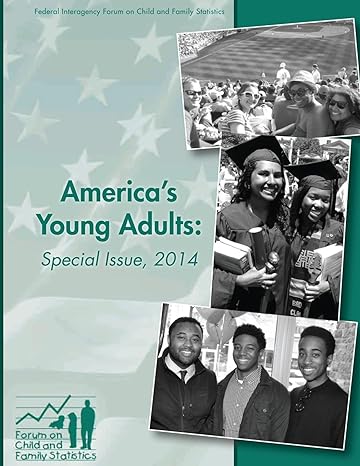 americas young adults special issue 2014 special edition u s department of education ,federal interagency