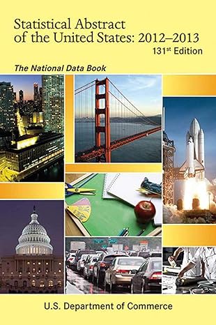 statistical abstract of the united states 2012 2013 the national data book 131th edition u s department of