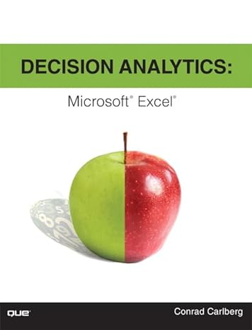 decision analytics microsoft excel 1st edition conrad carlberg 0789751682, 978-0789751683