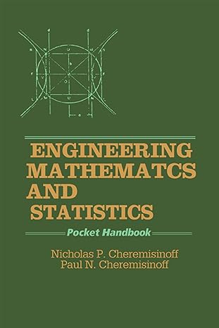 engineering mathematics and statistics pocket handbook 1st edition nicholas p cheremisinoff ,louise ferrante