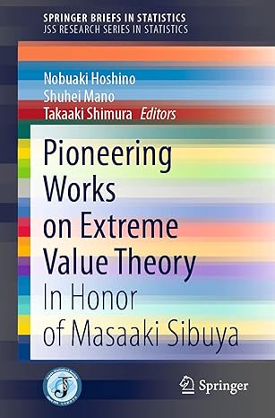 pioneering works on extreme value theory in honor of masaaki sibuya 1st edition nobuaki hoshino ,shuhei mano