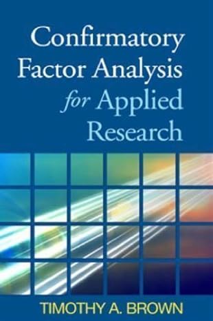 confirmatory factor analysis for applied research by brown timothy a new edition timothy a brown b00djfjg08