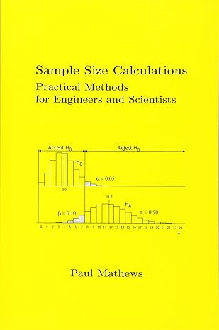 sample size calculations practical methods for engineers and scientists 1st edition paul mathews 0615324614,