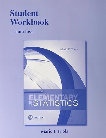 student workbook for elementary statistics 13th edition laura iossi 0134464230, 978-0134464237