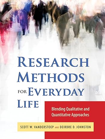 research methods for everyday life blending qualitative and quantitative approaches 1st edition scott w