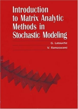 introduction to matrix analytic methods in stochastic modeling 1st edition g latouche ,v ramaswami