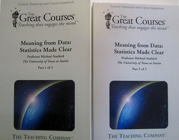 the great courses meaning from data statistics made clear part 1 and 2 1st edition michael starbird