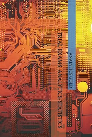 trial exams analytics/statistics 1st edition analytics gold 1790193702, 978-1790193707