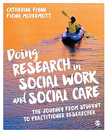 doing research in social work and social care the journey from student to practitioner researcher 1st edition