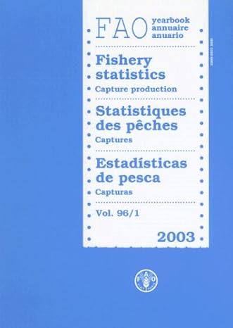 yearbook of fishery statistics 2003 1st edition food and agriculture organization of the united nations