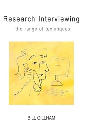 research interviewing the range of techniques 1st edition gillham 0335215866, 978-0335215867