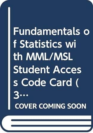fundamentals of statistics with mml/msl student access code card 3rd revised edition affiliation michael