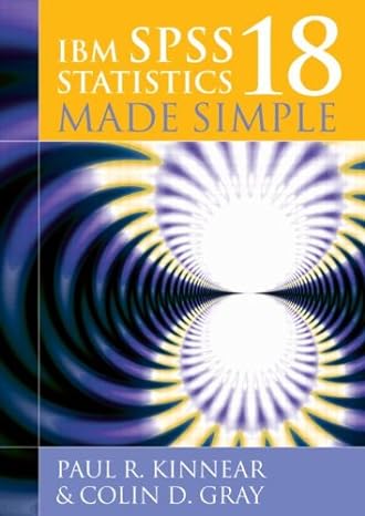 ibm spss statistics 18 made simple 1st edition paul r kinnear ,colin d gray 1848720475, 978-1848720473