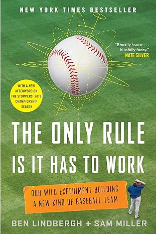 the only rule is it has to work our wild experiment building a new kind of baseball team includes a new