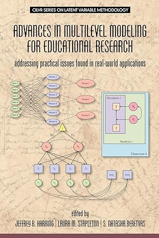 advances in multilevel modeling for educational research addressing practical issues found in real world