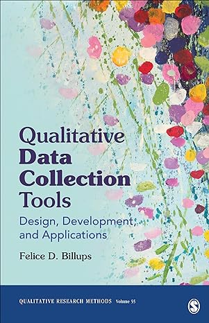 qualitative data collection tools design development and applications 1st edition felice d billups