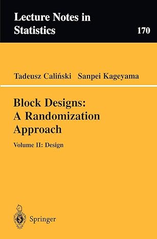 block designs a randomization approach volume ii design 2003rd edition tadeusz calinski ,sanpei kageyama