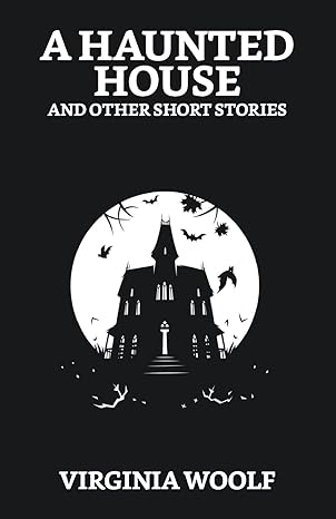 a haunted house and other short stories 1st edition virginia woolf 9355840748, 978-9355840745