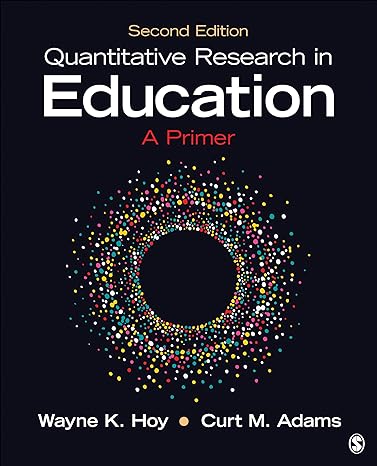 quantitative research in education a primer 2nd edition wayne k hoy ,curt m adams 1483376419, 978-1483376417