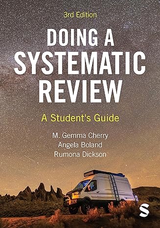 doing a systematic review a students guide 3rd edition m gemma cherry ,angela boland ,rumona dickson