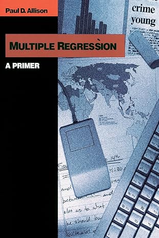 multiple regression a primer 1st edition paul d allison 0761985336, 978-0761985334