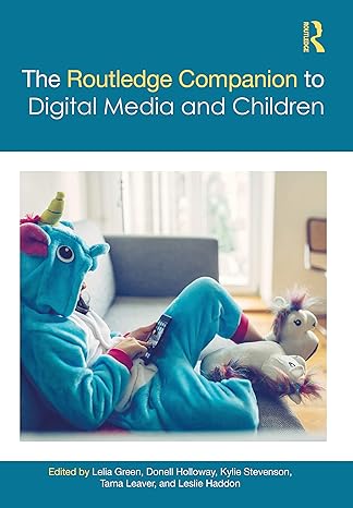 the routledge companion to digital media and children 1st edition lelia green ,donell holloway ,kylie