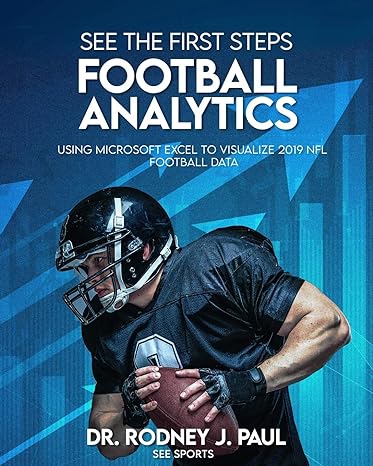 see the first steps football analytics using microsoft excel to visualize 2019 nfl football data 1st edition