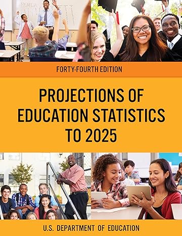 projections of education statistics to 2025 1st edition education department 1641433825, 978-1641433822