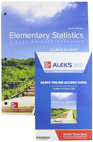 loose leaf for elementary statistics a step by step approach with aleks 360 18 week access card 10th edition