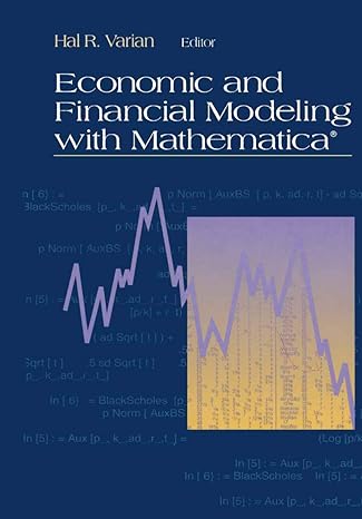 economic and financial modeling with mathematica 1st edition hal r varian 1475722834, 978-1475722833