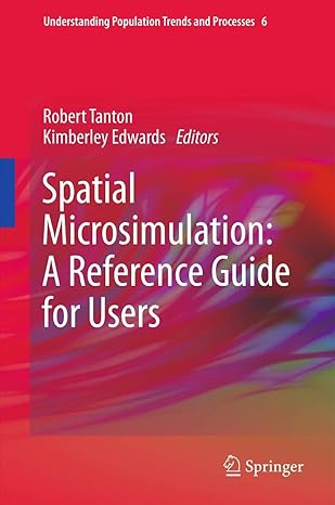 spatial microsimulation a reference guide for users 2013th edition robert tanton ,kimberley edwards