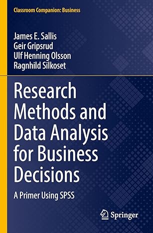 research methods and data analysis for business decisions a primer using spss 1st edition james e sallis