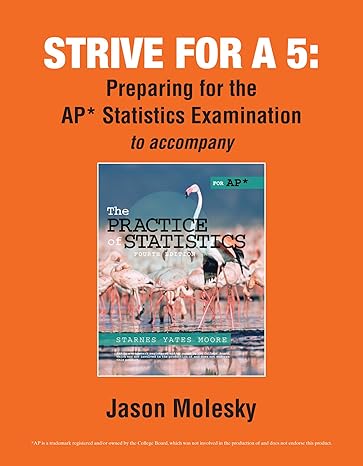 the strive for 5 preparing for the ap statistics examination 4th edition jason molesky 1429262397,