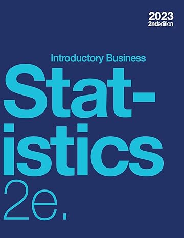 introductory business statistics 2e 1st edition alexander holmes ,barbara illowsky ,susan dean 1998295443,